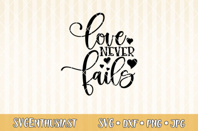 Love never fails SVG cut file
