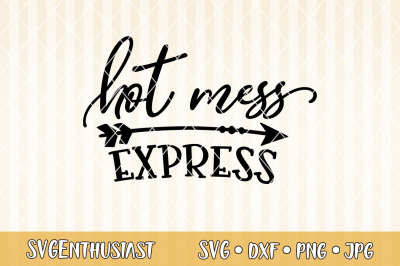 Hot mess express SVG cut file
