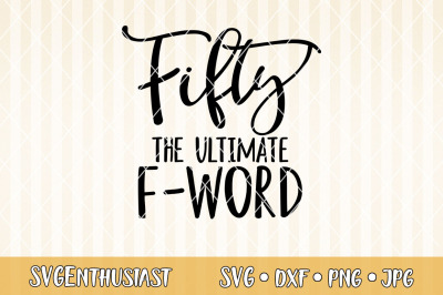 Fifty the ultimate F-word SVG cut file