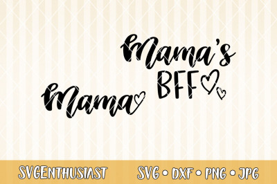 Mama - Mama&#039;s BFF SVG cut file