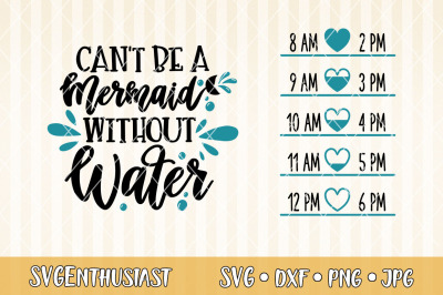 Water tracker - Can&#039;t be a mermaid without water SVG cut file