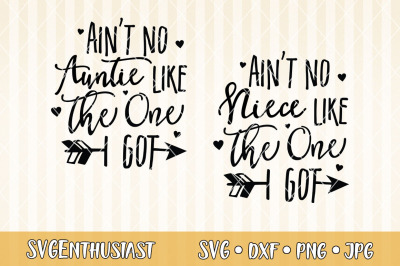 Ain&#039;t no auntie - Niece like the one i got SVG cut file