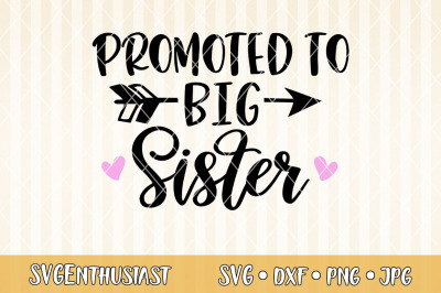 Promoted to big sister SVG cut file