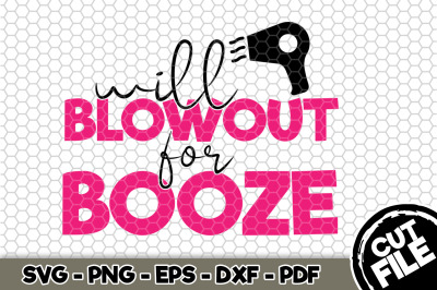 Will Blowout For Booze SVG Cut File n129
