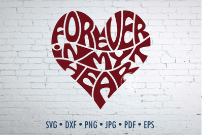 Forever in my heart Word Art, Svg Dxf Eps Png Jpg