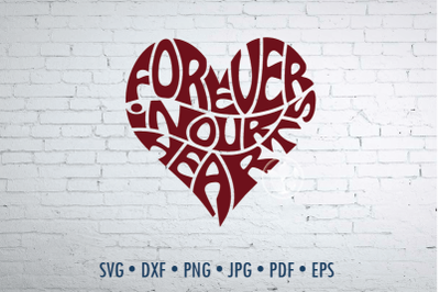 Forever in our hearts Word Art, Svg Dxf Eps Png Jpg