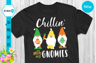 Chillin With My Gnomies Svg&2C; Easter Gnomies Svg