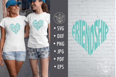 Friendship svg cut file, lettering in heart shape