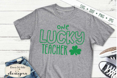 One Lucky Teacher - St Patricks Day SVG