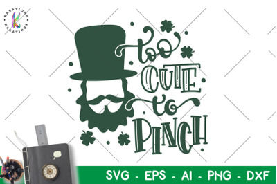 St. Patrick&#039;s Day svg Too cute to pinch