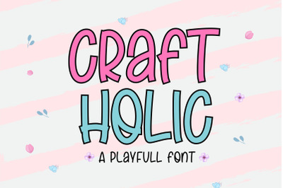 Craft Holic - Playfull Font