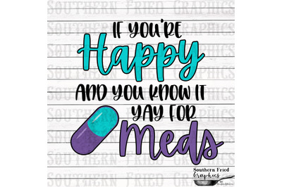 If you&#039;re happy and you know it Yay for Meds Digital Design