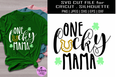 One lucky mama svg, st patricks day shirt svg