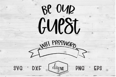 Be Our Guest Wifi Password