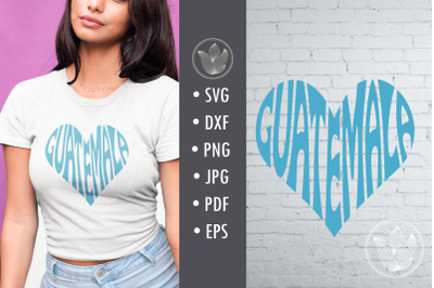 Guatemala svg cut file&2C; lettering in heart shape