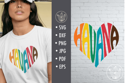 Havana svg cut file&2C; Havana lettering in heart