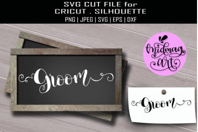 Groom svg, weddign sign svg