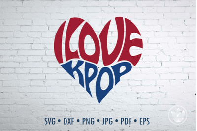 I love kpop Word Art heart, Svg Dxf Eps Png Jpg, Cut file