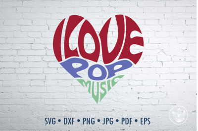 I love pop music heart, Svg Dxf Eps Png Jpg, Cut file