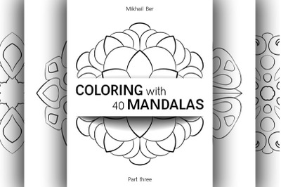 Coloring with 40 floral mandalas. Part three