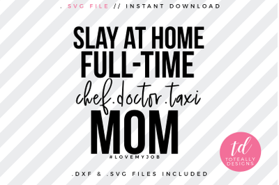 Slay At Home Mom SVG