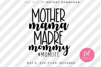 Mother, Mama, Madre, Mommy, #momlife SVG