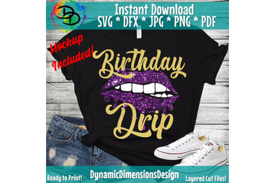 Birthday Squad Svg, Birthday Drip Svg, Birthday Drip, Birthday Drip and Drip Squad, SVG, Birthday svg, Birthday girl, Diva, Sexy, Glitter