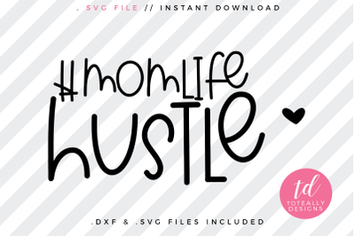 #Momlife Hustle SVG