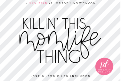 Killin&#039; This Momlife Thing