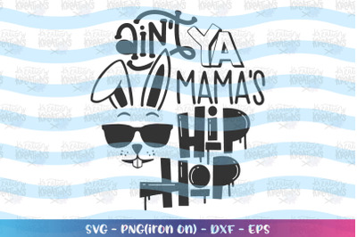 Easter svg Ain&#039;t ya Mama&#039;s Hip Hop svg Bunny sunglasses