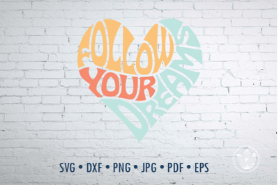 Follow your dreams Word Art in heart shape, Svg Dxf Eps Png