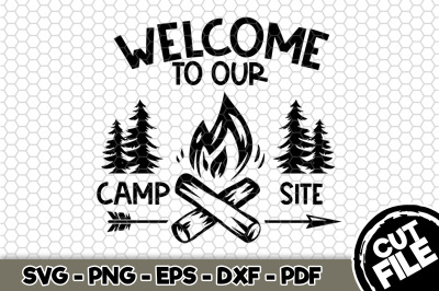 Welcome To Our Camp Site SVG Cut File n263