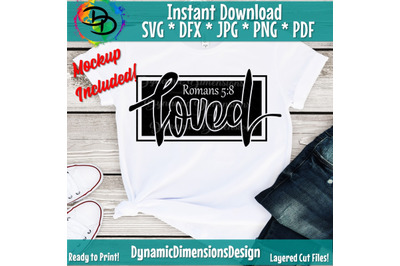 Loved Svg&2C; Bible Verse Svg&2C; Scripture Svg&2C; Romans Svg&2C; Christian Shirt Svg&2C; Religious Saying Svg Cut Files for Cricut&2C; Christian Quote Png