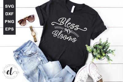 Bless My Blooms - Spring SVG