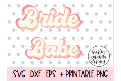 Bride Babe Retro 70s Layered Wedding SVG DXF EPS PNG Cut File  Cricut