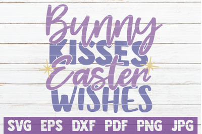 Bunny Kisses Easter Wishes SVG Cut File