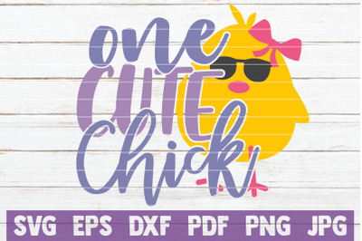 One Cute Chick SVG Cut File