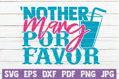 Nother Marg Por Favor SVG Cut File