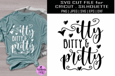 Itty bitty and pretty svg, newborn baby svg