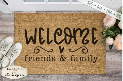 Welcome Friends and Family - Doormat SVG
