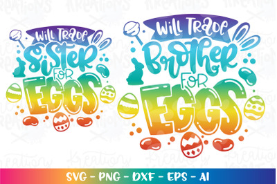 Easter svg Will trade Brother for Eggs Will trade sister for Eggs