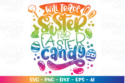 Easter svg Will trade sister for Easter Candy