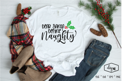 Dear Santa, Define Naughty - A Christmas SVG Cut File