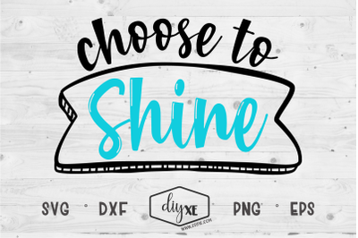 Choose To Shine - An Inspirational SVG