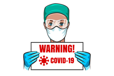 Virologist doctor holds a COVID 19 Warning Sign