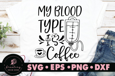 400 3732563 nlna56uvgx94tn6ygz4tv1v35cr9b8ayjhi0z6xl my blood type is coffee svg