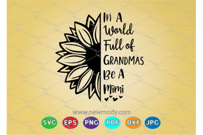 400 3733206 k08onfzscbnksarcwjpklcxzf845vx0auz54aqmx in a world full of grandmas be a mimi svg world of grandmas be mimi