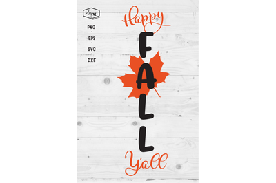Happy Fall Y&#039;all - A Front Porch Sign SVG Cut File