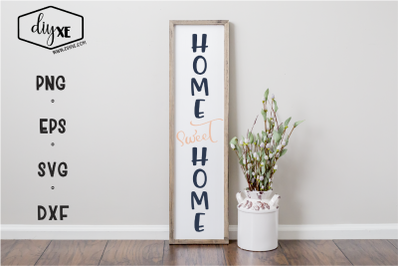 Home Sweet Home - A Front Porch Sign SVG Cut File