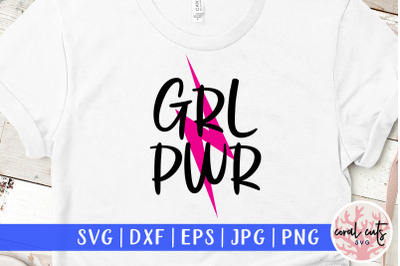 Grl Pwr - Women Empowerment SVG EPS DXF PNG